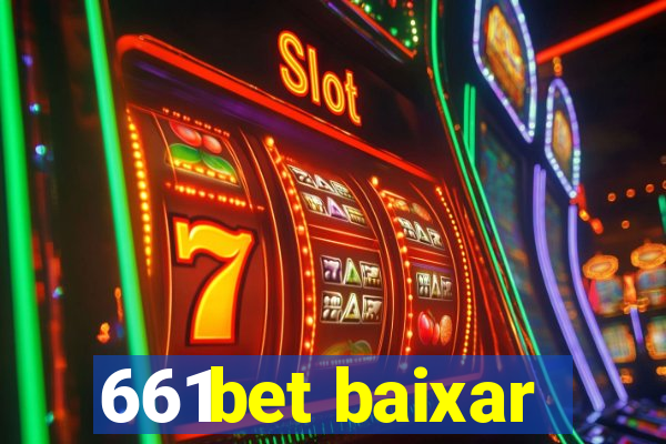 661bet baixar